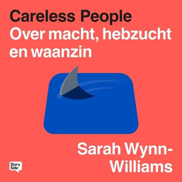 Careless people - NL – omslag van het luisterboek van Sarah Wynn Williams