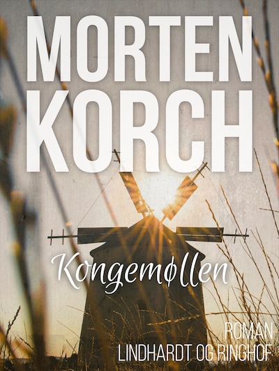 Kongemøllen – omslag til lydbogen af Morten Korch