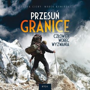 Przesuń granicę – okładka audiobooka, autor Leszek Cichy, Marek Kamiński