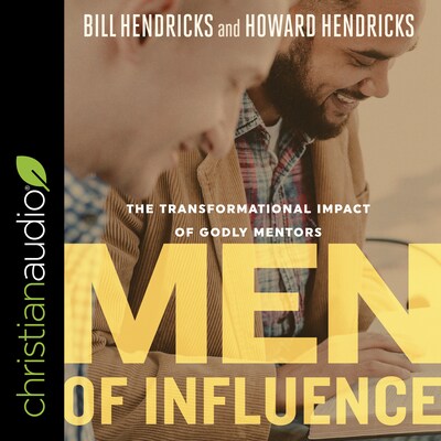 Men of Influence – omslag til lydbogen af Howard Hendricks, Bill Hendricks