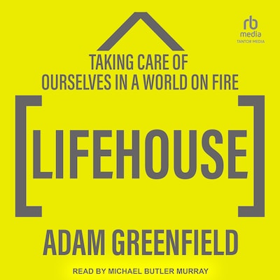 Lifehouse – omslag til lydbogen af Adam Greenfield
