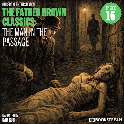 The Man in the Passage (The Father Brown Classics, Episode 16) – omslag til lydbogen af G. K. Chesterton