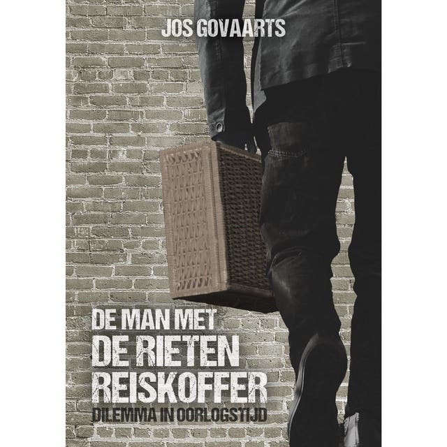 De man met de rieten reiskoffer: Dilemma in oorlogstijd
