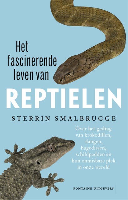 Het fascinerende leven van reptielen: Over het gedrag van krokodillen, slangen, hagedissen en schildpadden en hun onmisbare plek in onze wereld – omslag van het luisterboek van Sterrin Smalbrugge