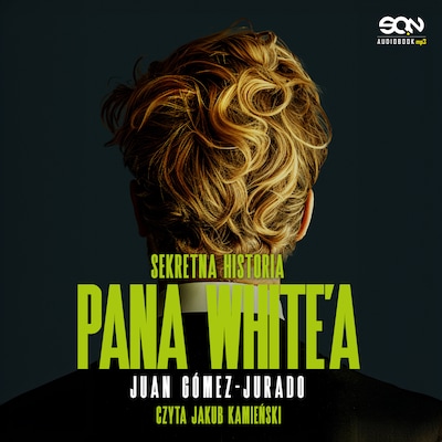 Sekretna historia pana White’a (Tom 0.8) – okładka audiobooka, autor Juan Gómez-Jurado