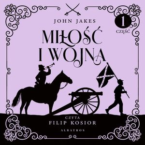 Miłość i wojna. Część pierwsza – okładka audiobooka, autor John Jakes