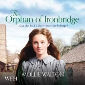 The Orphan of Ironbridge – okładka audiobooka, autor Mollie Walton