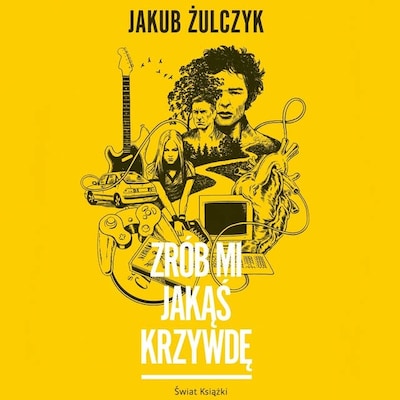 Zrób mi jakąś krzywdę