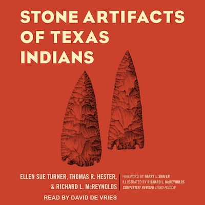 Stone Artifacts of Texas Indians – omslag til lydbogen af Ellen Sue Turner, Thomas R. Hester, Richard L. McReynolds