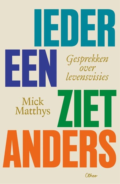 Iedereen ziet anders: Gesprekken over levensvisies – omslag van het luisterboek van Mick Matthys