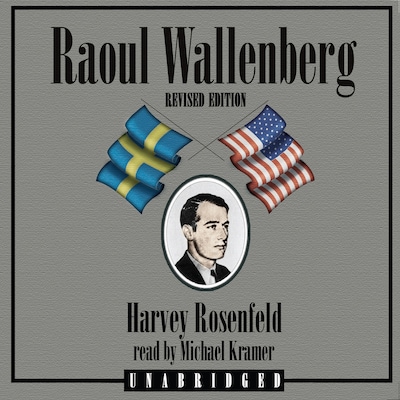Raoul Wallenberg, Revised Edition – omslag til lydbogen af Harvey Rosenfeld