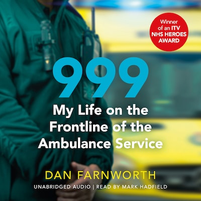 999 - My Life on the Frontline of the Ambulance Service – omslag til lydbogen af Dan Farnworth