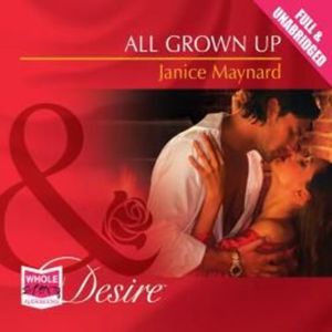 All Grown Up – okładka audiobooka, autor Janice Maynard