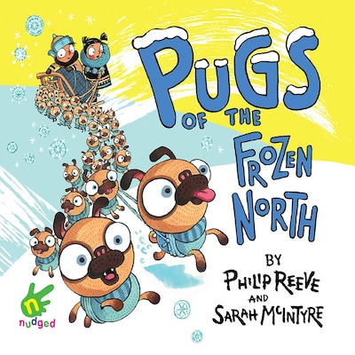 Pugs of the Frozen North – omslag til lydbogen af Philip Reeve, Sarah Mcintyre