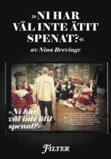 "Ni har väl inte ätit spenat?" - Ett reportage om inspelningen av Ingemar Bergmans Fanny och Alexander ur magasinet Filter