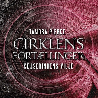 Cirklens fortællinger #1: Kejserindens vilje – omslag til lydbogen af Tamora Pierce