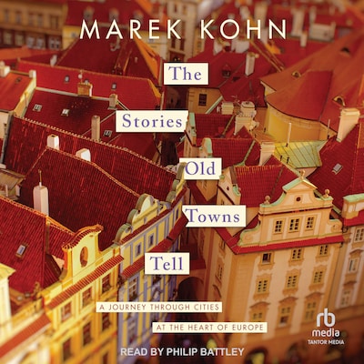 The Stories Old Towns Tell – omslag til lydbogen af Marek Kohn