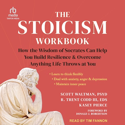 The Stoicism Workbook – omslag til lydbogen af Scott Waltman, PsyD, R. Trent Codd, III, EDS, Kasey Pierce
