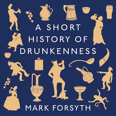 A Short History of Drunkenness – omslag til lydbogen af Mark Forsyth