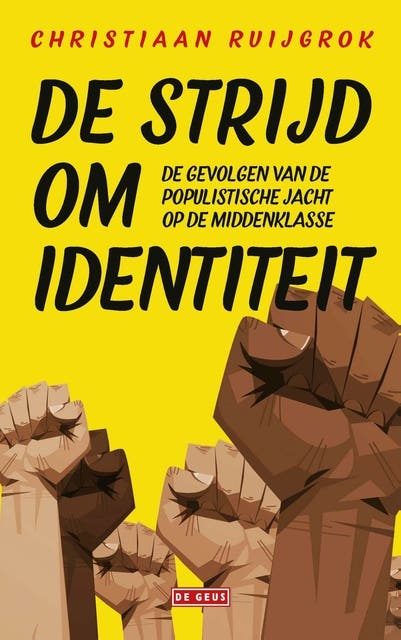 De strijd om identiteit: De gevolgen van de populistische jacht op de middenklasse – omslag van het luisterboek van Christiaan Ruijgrok