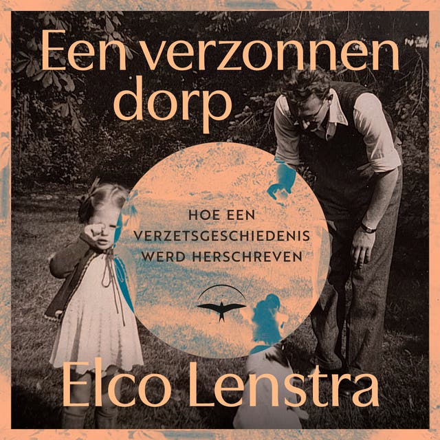 Een verzonnen dorp: Hoe een verzetsgeschiedenis werd herschreven