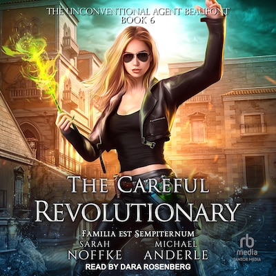The Careful Revolutionary – omslag til lydbogen af Sarah Noffke, Michael Anderle