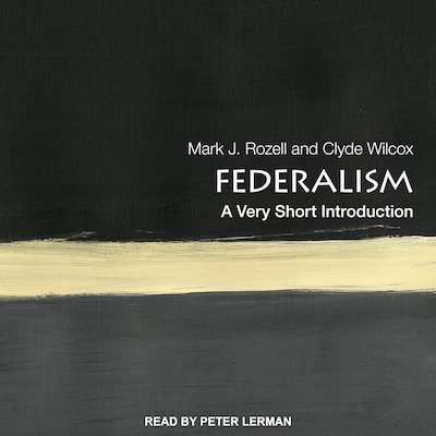 Federalism – omslag til lydbogen af Mark J. Rozell, Clyde Wilcox