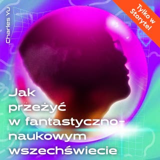 Jak przeżyć w fantastycznonaukowym wszechświecie – okładka audiobooka, autor Charles Yu