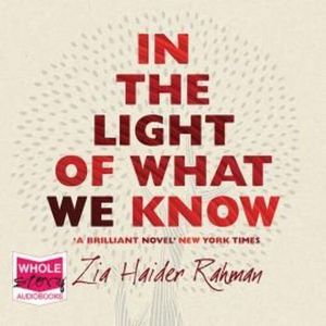 In the Light of What We Know – okładka audiobooka, autor Zia Haider Rahman