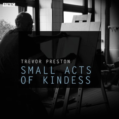 Small Acts Of Kindness – omslag til lydbogen af Trevor Preston