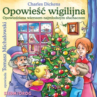 Opowieść wigilijna – Opowiedziana wierszem najmłodszym słuchaczom – okładka audiobooka, autor Charles Dickens