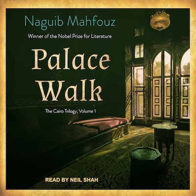 Palace Walk – omslag til lydbogen af Naguib Mahfouz