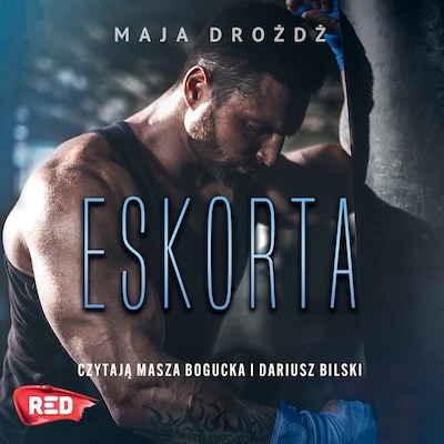 Eskorta – okładka audiobooka, autor Maja Drożdż