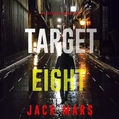 Target Eight (The Spy Game—Book #8) – omslag til lydbogen af Jack Mars