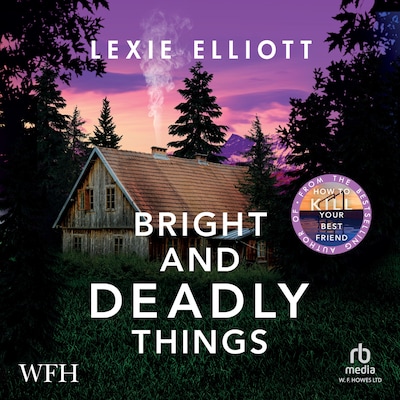Bright and Deadly Things – omslag til lydbogen af Lexie Elliott