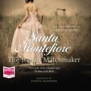 The Italian Matchmaker – okładka audiobooka, autor Santa Montefiore