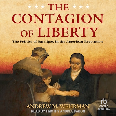 The Contagion of Liberty – omslag til lydbogen af Andrew M. Wehrman