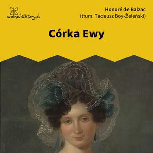 Córka Ewy – okładka audiobooka, autor Honoré de Balzac