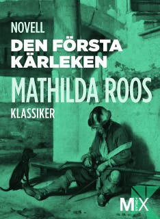 Den första kärleken : novell – omslag till ljudboken av Mathilda Roos
