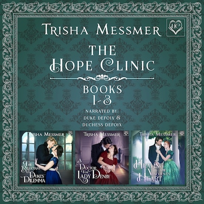 The Hope Clinic Books 1-3 – omslag til lydbogen af Trisha Messmer