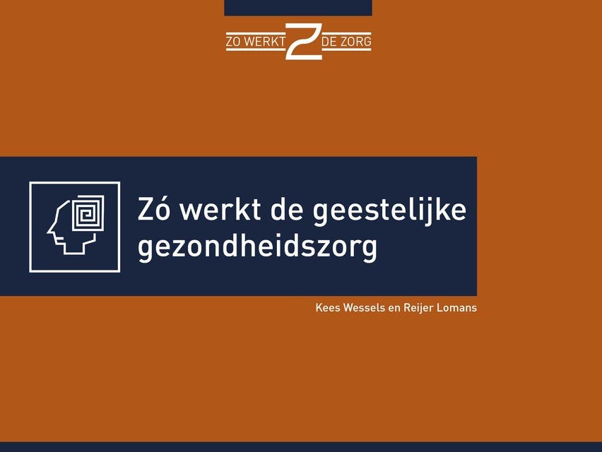 Zó werkt de ggz – omslag van het luisterboek van Kees Wessels,Reijer Lomans