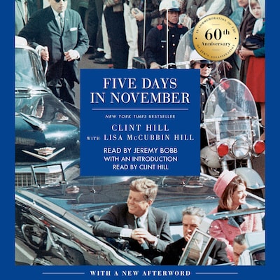 Five Days in November – omslag til lydbogen af Clint Hill, Lisa McCubbin Hill