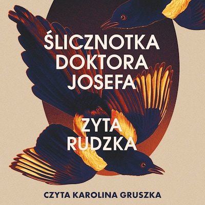 Ślicznotka doktora Josefa – okładka audiobooka, autor Zyta Rudzka