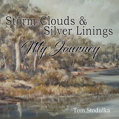 Storm Clouds & Silver Linings: My Journey – omslag til lydbogen af Tom Stodulka