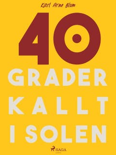 40 grader kallt i solen – omslag till ljudboken av K. Arne Blom
