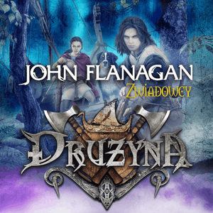 Drużyna. Tom 8. Powrót Temudżeinów – okładka audiobooka, autor John Flanagan