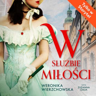 W służbie miłości – okładka audiobooka, autor Weronika Wierzchowska