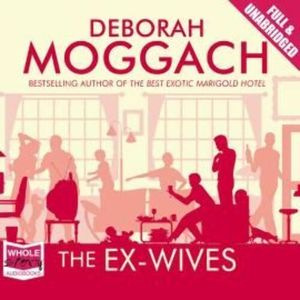 The Ex-Wives – okładka audiobooka, autor Deborah Moggach
