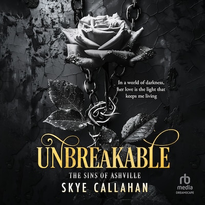 Unbreakable – omslag til lydbogen af Skye Callahan