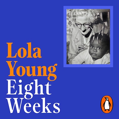 Eight Weeks – omslag til lydbogen af Baroness Lola Young
